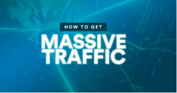 How To Get Massive Traffic